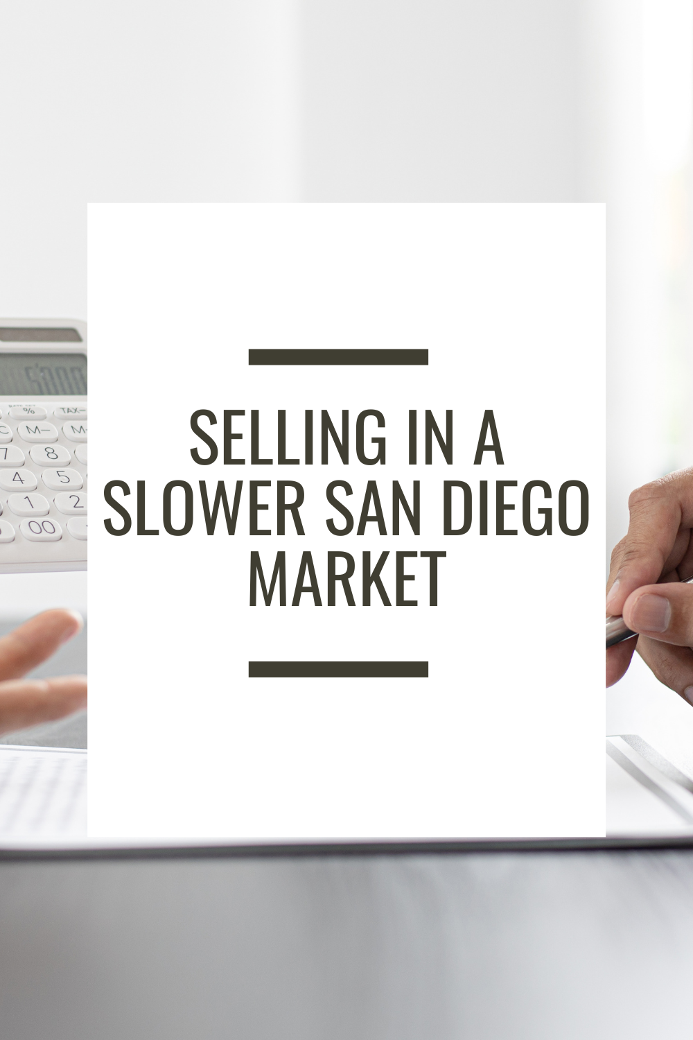 Selling in a Slower San Diego Market