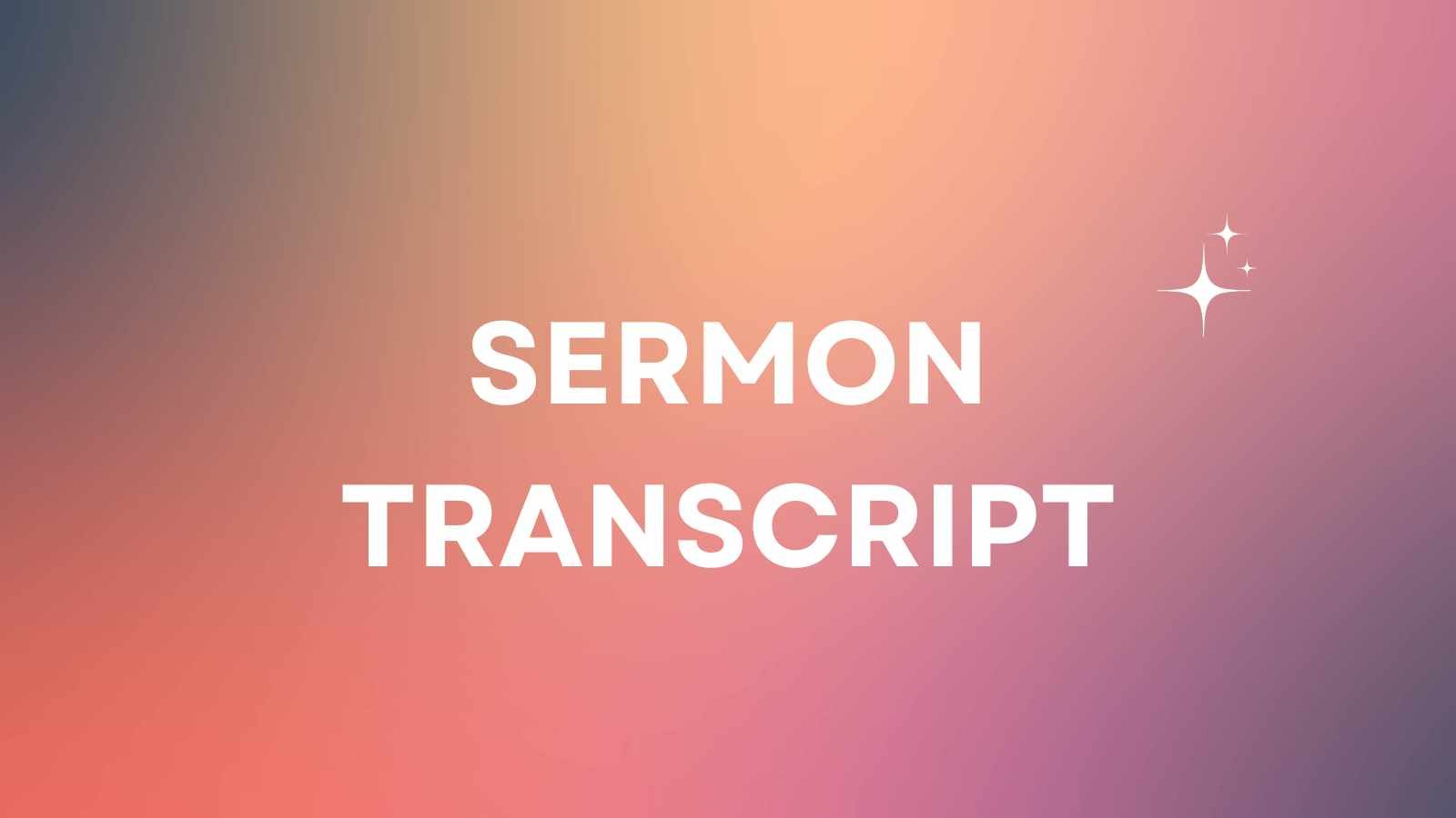 Identifying Love: Sermon Transcript.