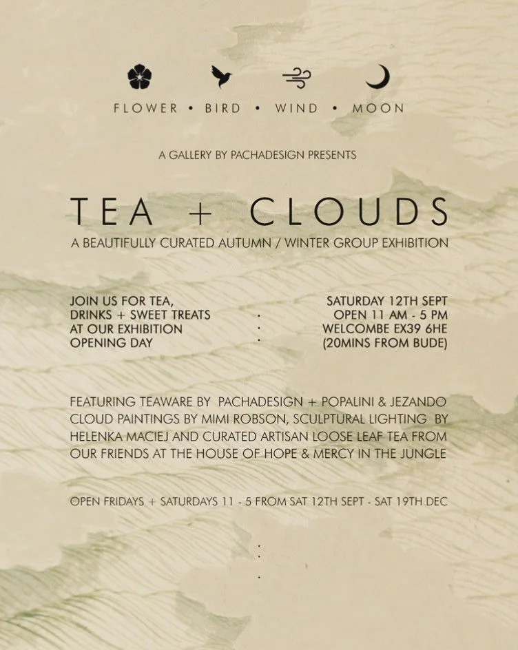 We are excited to announce that we are re-opening our beautiful showroom @flowerbird.windmoon as a gallery on Saturday 12th September, presenting our first exhibition TEA + CLOUDS.

The beautifully curated Autumn/Winter group show will feature new te