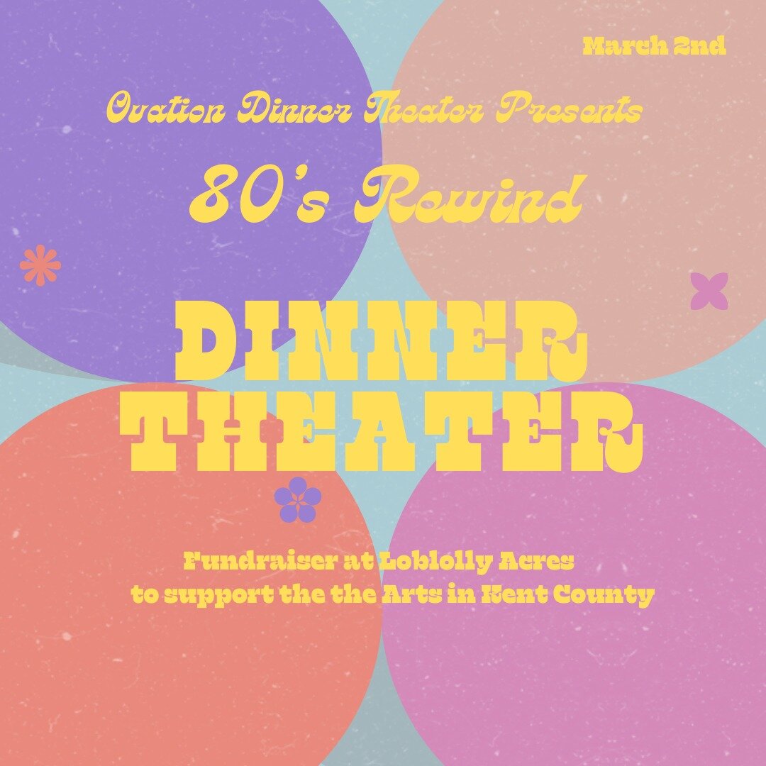 NEXT UP at LOBLOLLY

A Fun, Funky Fundraiser to bring more of the Arts to Kent County! 

@Ovation Dinner Theatre  presents 80&rsquo;s REWIND at Loblolly Acres 

SATURDAY MARCH 2, 2024

&quot;A Killer High School Reunion - Everybody will be cutting Fo