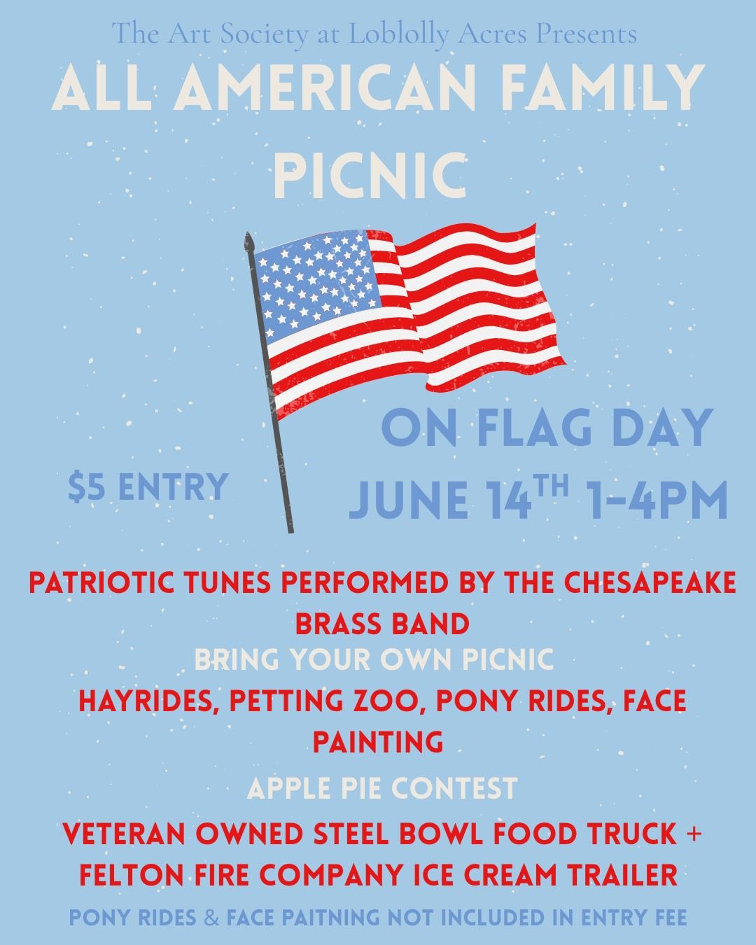 ALL AMERICAN FAMILY PICNIC on Flag Day 🇺🇸 
June 14th 1-4pm Loblolly Acres
Doors Open 1pm | Concert begins at 3pm 

Let us celebrate being an American and all things American! Patriotic tunes performed live by the Chesapeake Silver Cornet Brass Band