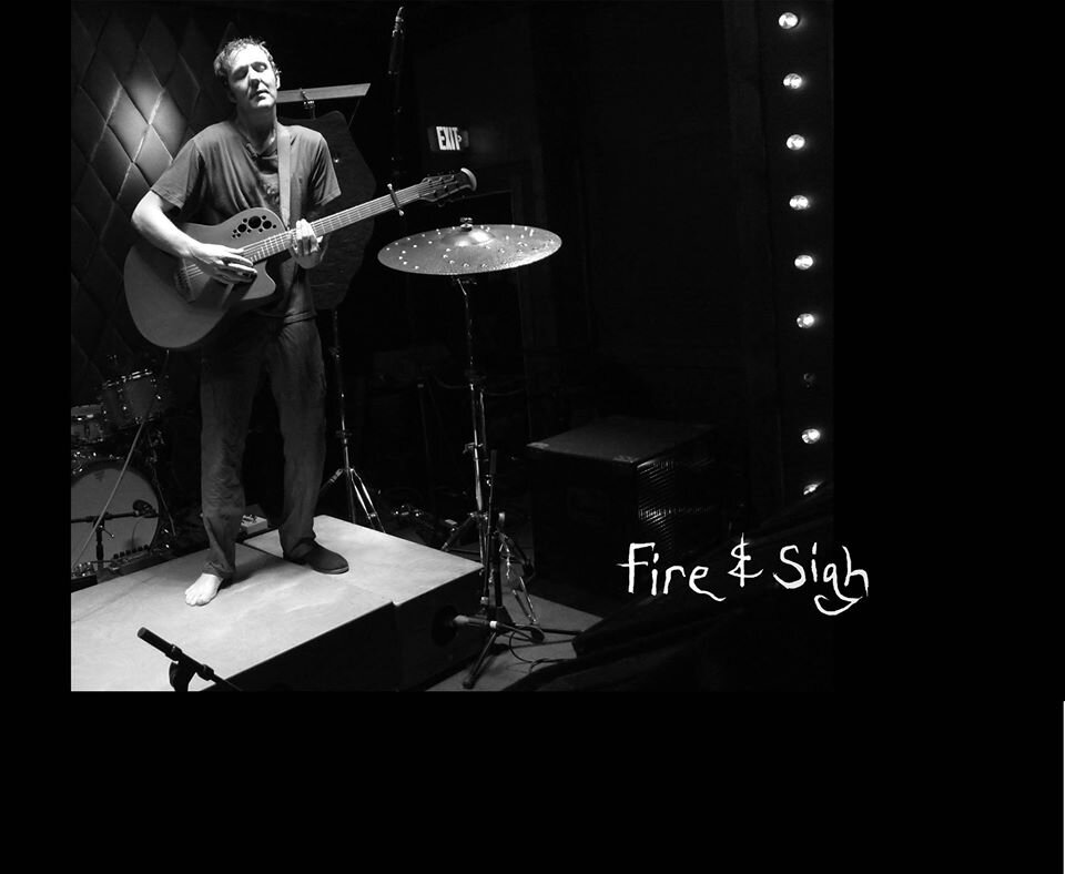 Fire & Sigh