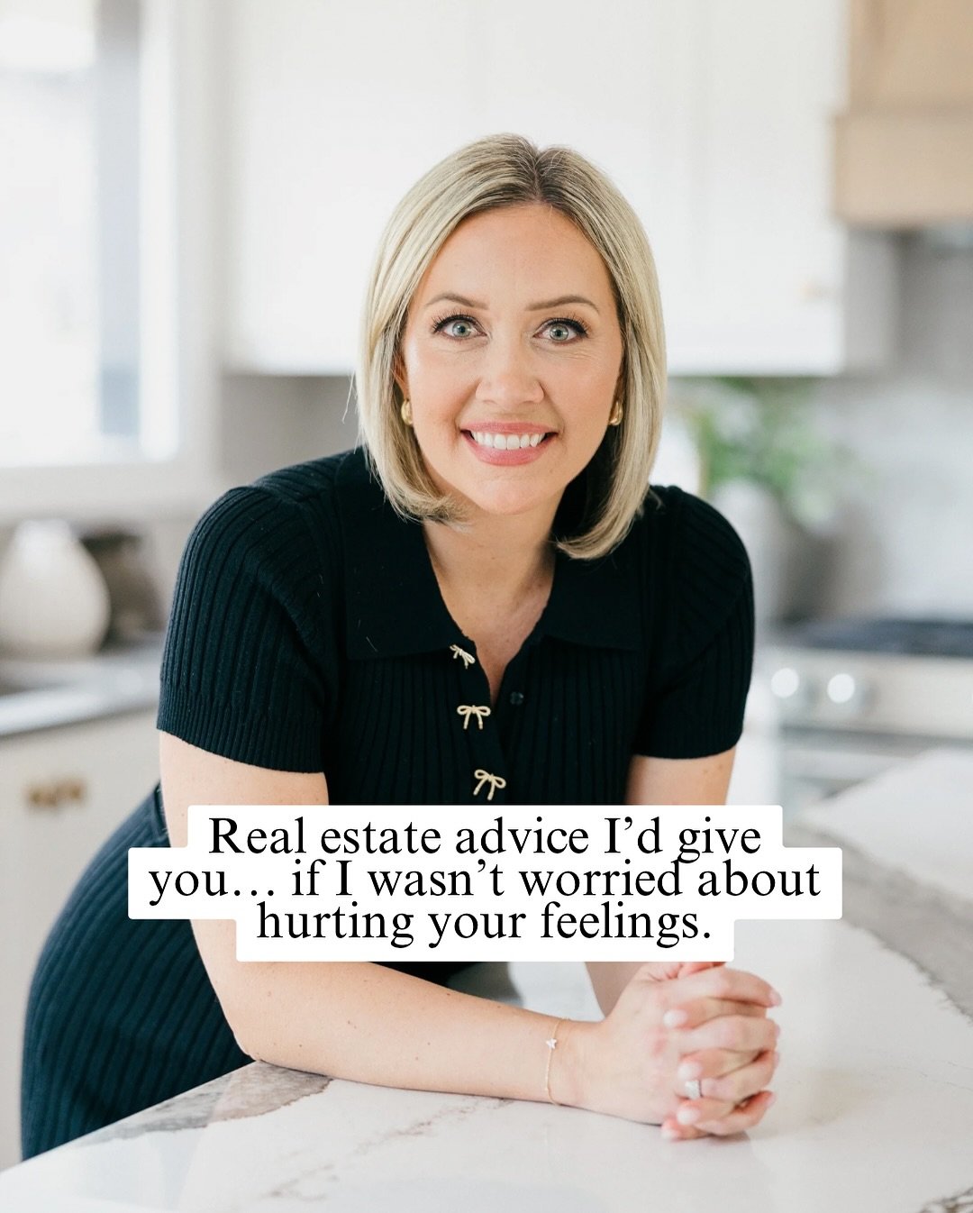 I&rsquo;ve been in real estate long enough to know that sometimes&hellip; the truth stings a little. But it also saves you time, money, and frustration.

And here&rsquo;s the thing &mdash; I&rsquo;d rather be honest than let you walk into one of the 