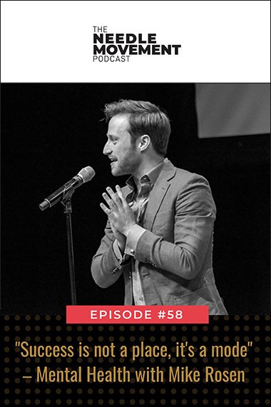 Episode 58: Success is not a place, it's a mode – Mental Health with Mike Rosen