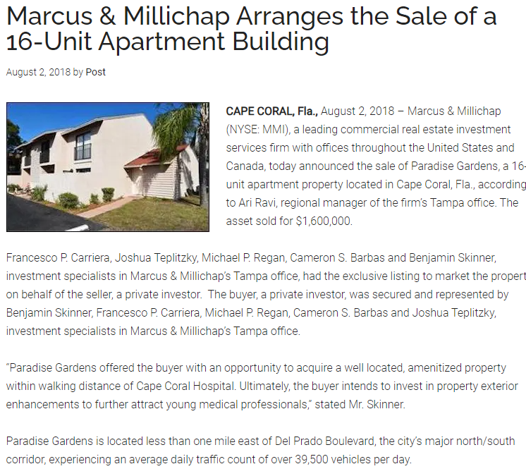 SP Multifamily Group of Marcus Millichap Florida, announces the sale of Paradise Gardens Apartments, a value-add multifamily property located in Cape Coral, Florida