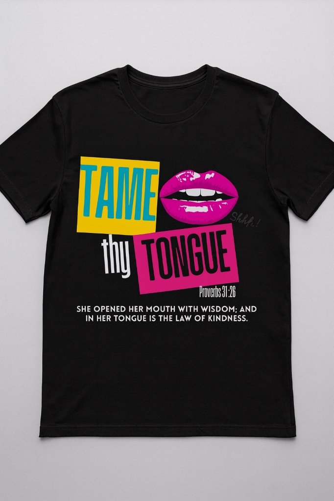 Tame Thy Tongue