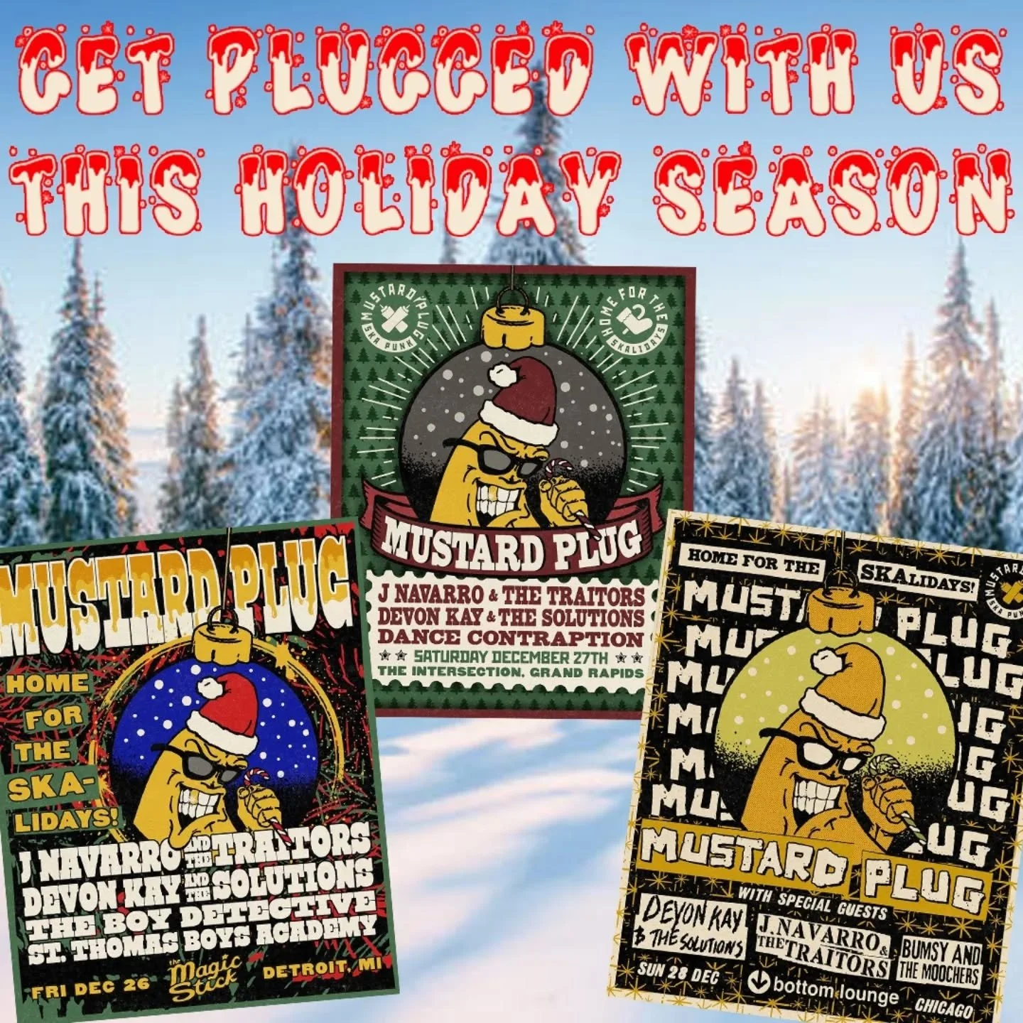 Let's get PLUGGED UP BAYBEEE!
Kickin it with @mustard_plug immediately following the Christmas holiday season.
Do NOT miss out on these dates!

Ok I love you bye.

#ska #punk #detroit #grandrapids #chicago