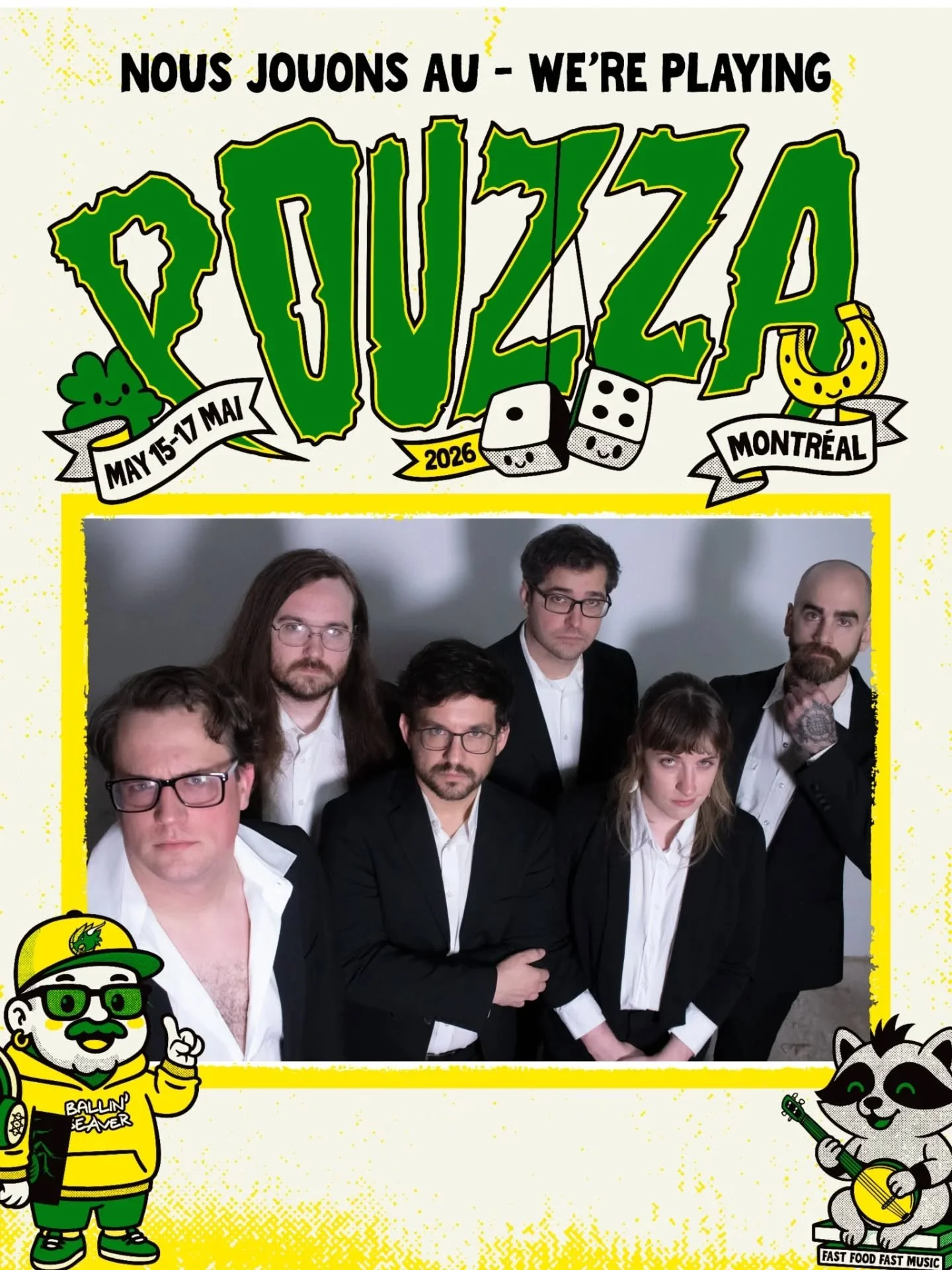 Bonjour.
We are playing @pouzzafest so don't Snooze-a Fest on going to it. 
Ya heard me?
Oui?
Good.

Zut.

-DK OUT