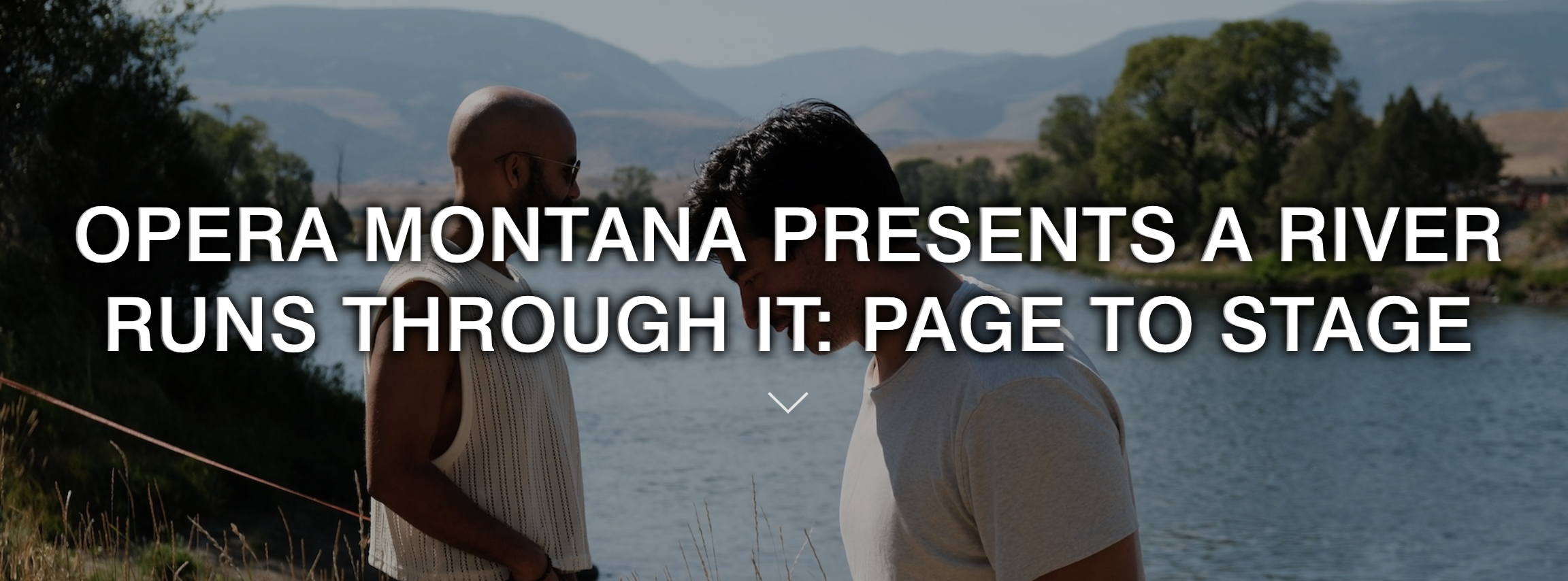 Opera Montana presents A River Runs Through It: Page to Stage