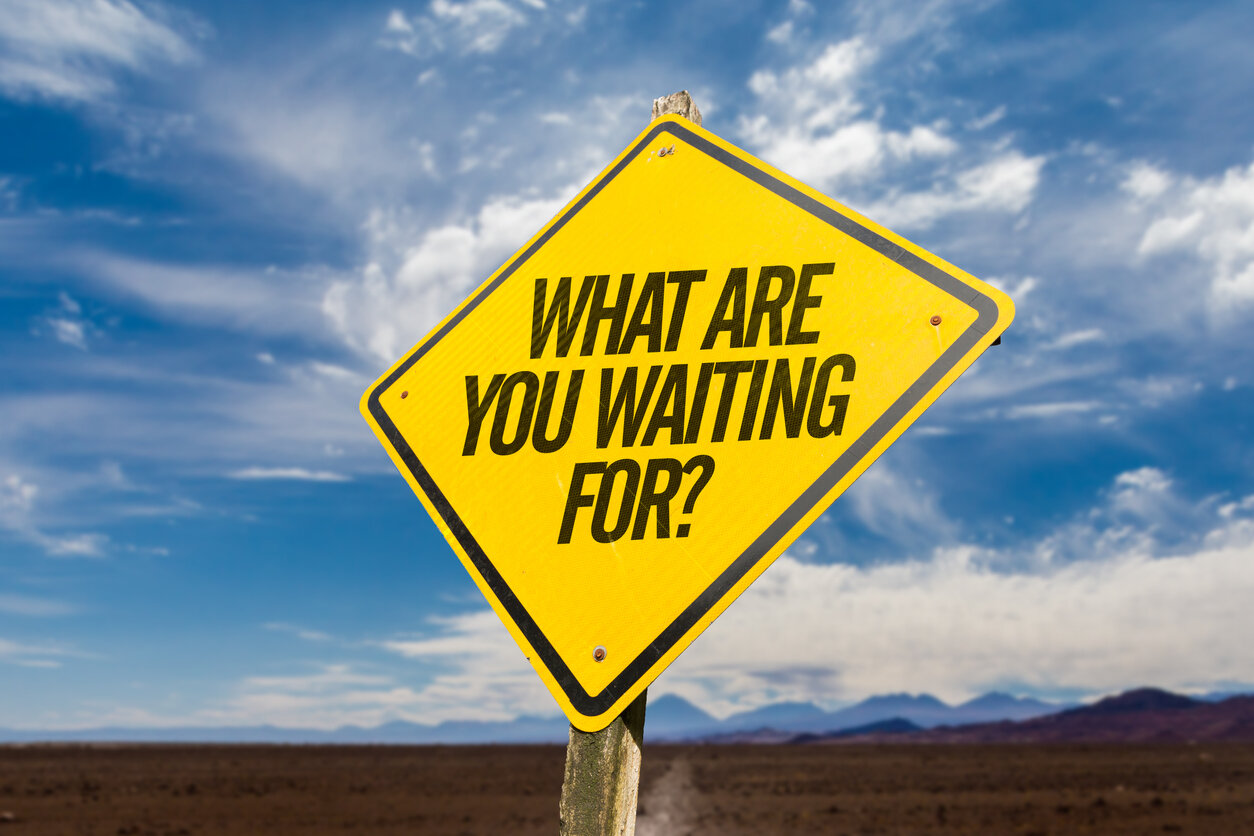 iStock-What Are You Waiting For.jpg