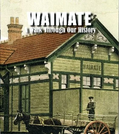  “Waimate, A Walk Through Our History”