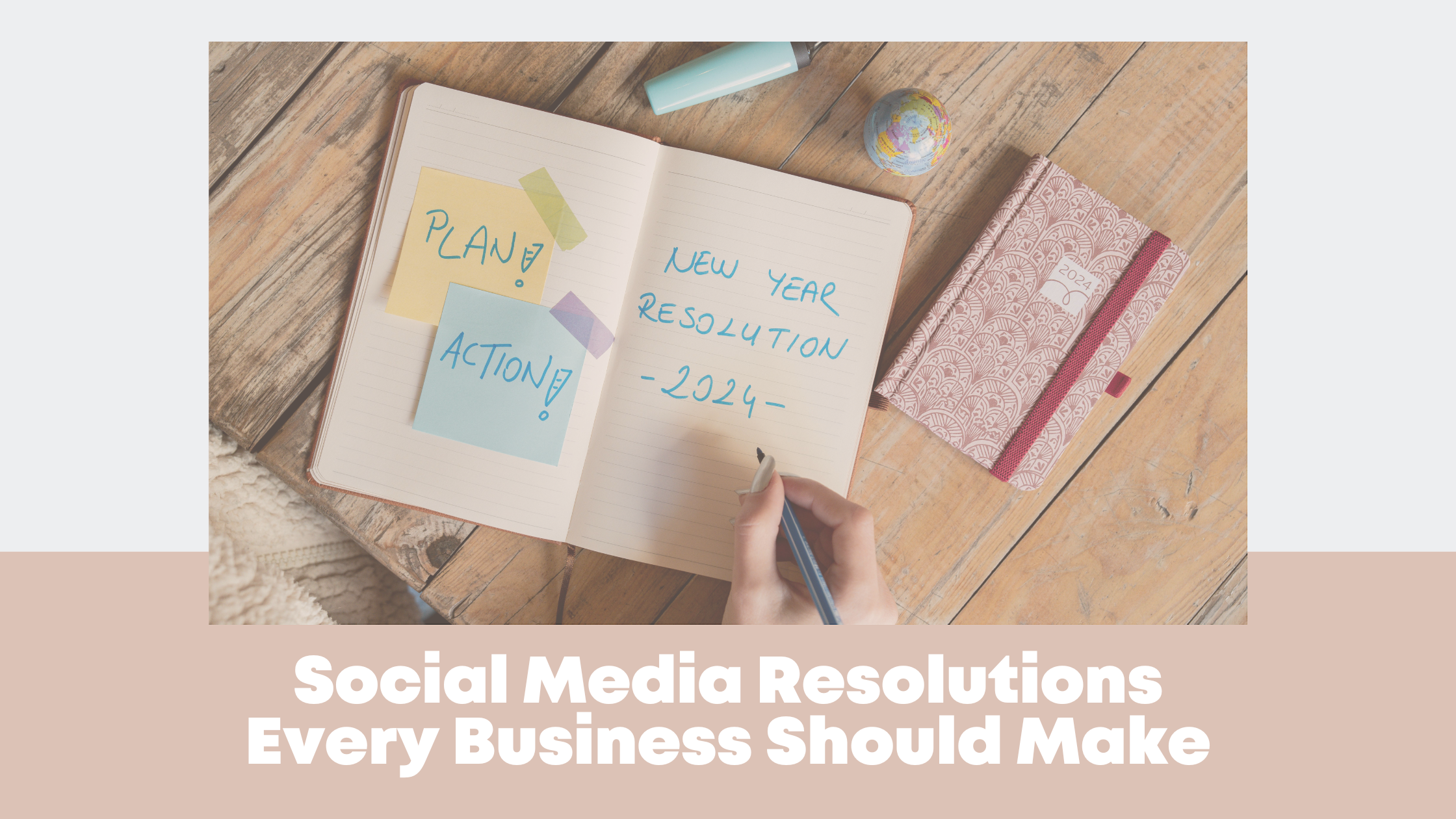 Social Media Resolutions Every Business Should Make