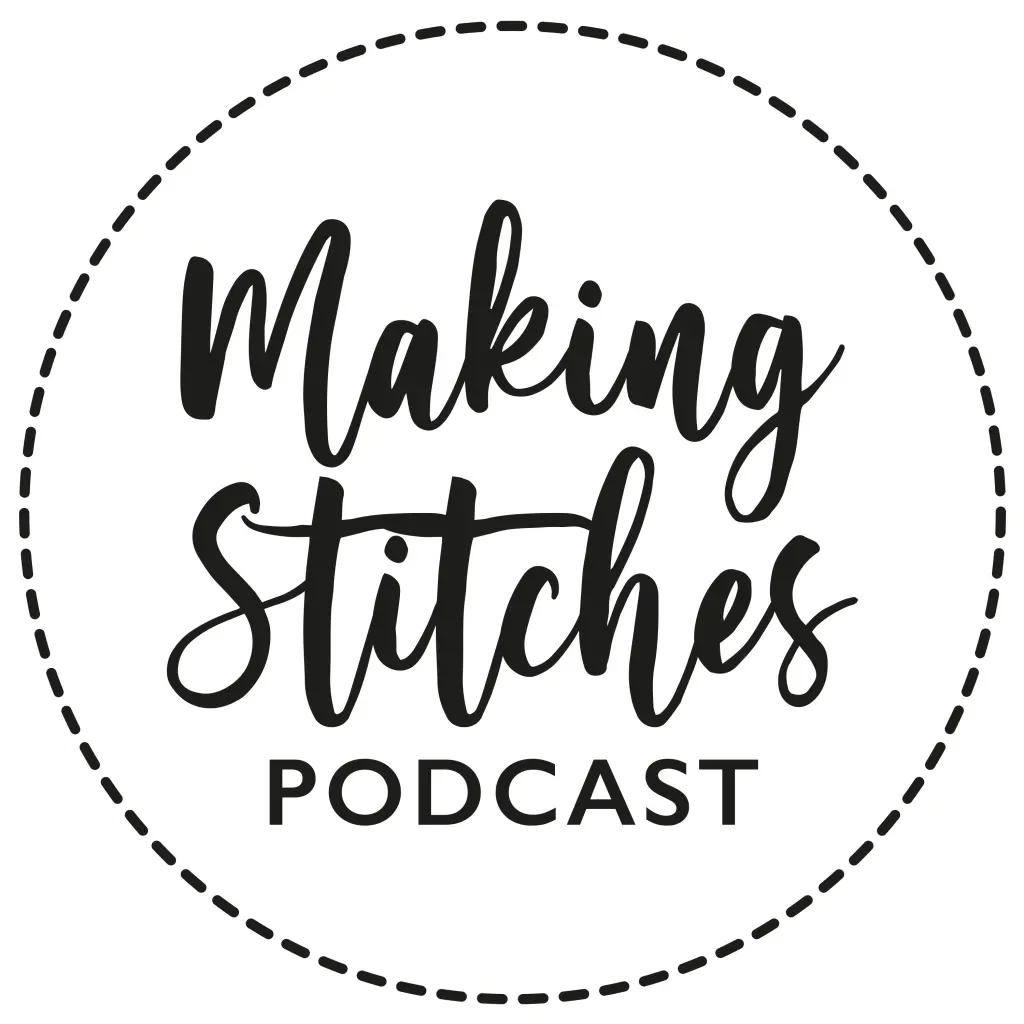 Making Stitches Podcast ~ Episode 102