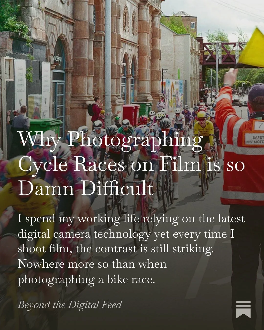 Why Photographing Cycle Races on Film is so Damn Difficult, an essay by an experienced cycling photographer