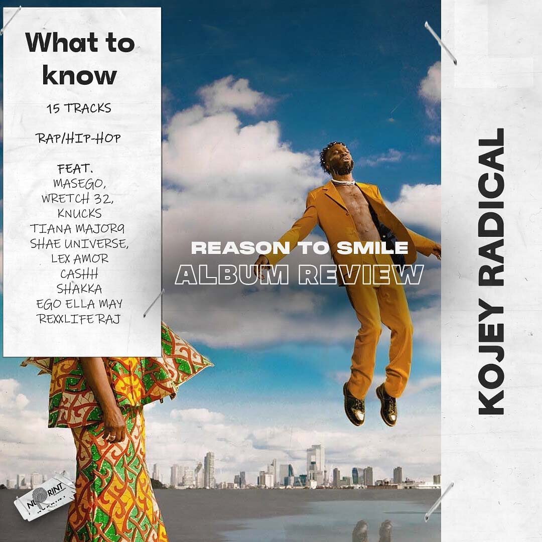@kojeyradical - Reason to smile Review - The UK&rsquo;s Golden Child - 🔗 in Bio

Reason to Smile is the artist's debut project, following his well-received EP Cashmere tears (2019). After which fans were left yearning for more and wondering if this 