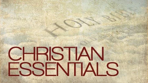 CHRISTIAN ESSENTIALS WORKSHOP 