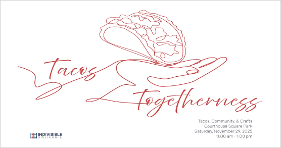 Indivisible Uwharrie Tacos & Togetherness