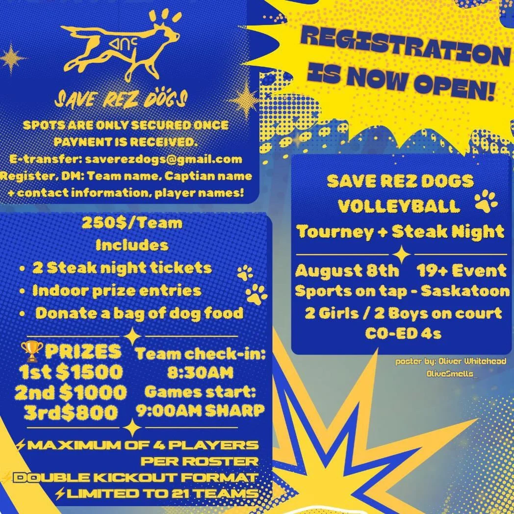 Hey everyone, Save Rez Dogs is turning 7 this summer!🎂 &amp; in Saskatoon, join us:
* August 8 at Sports on Tap for a full day of beach volleyball tourney followed by a steaknight. ☀️
🏐 Registration for our beach tourney is OPEN! 

⚡ Co-ed 4s (2 gi
