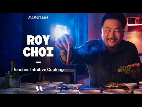 Roy Choi Teaches Intuitive Cooking