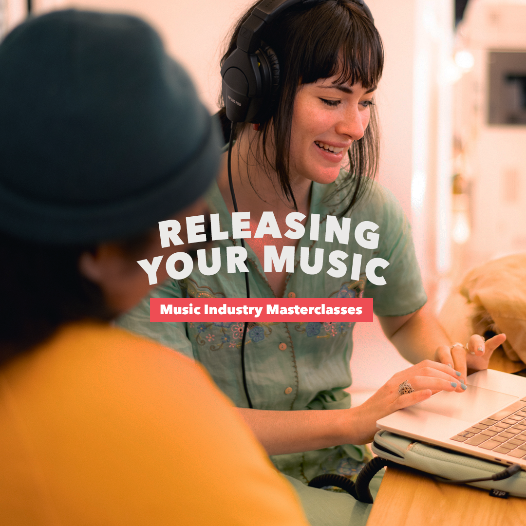 Music Industry Masterclasses | May | Releasing Your Music
