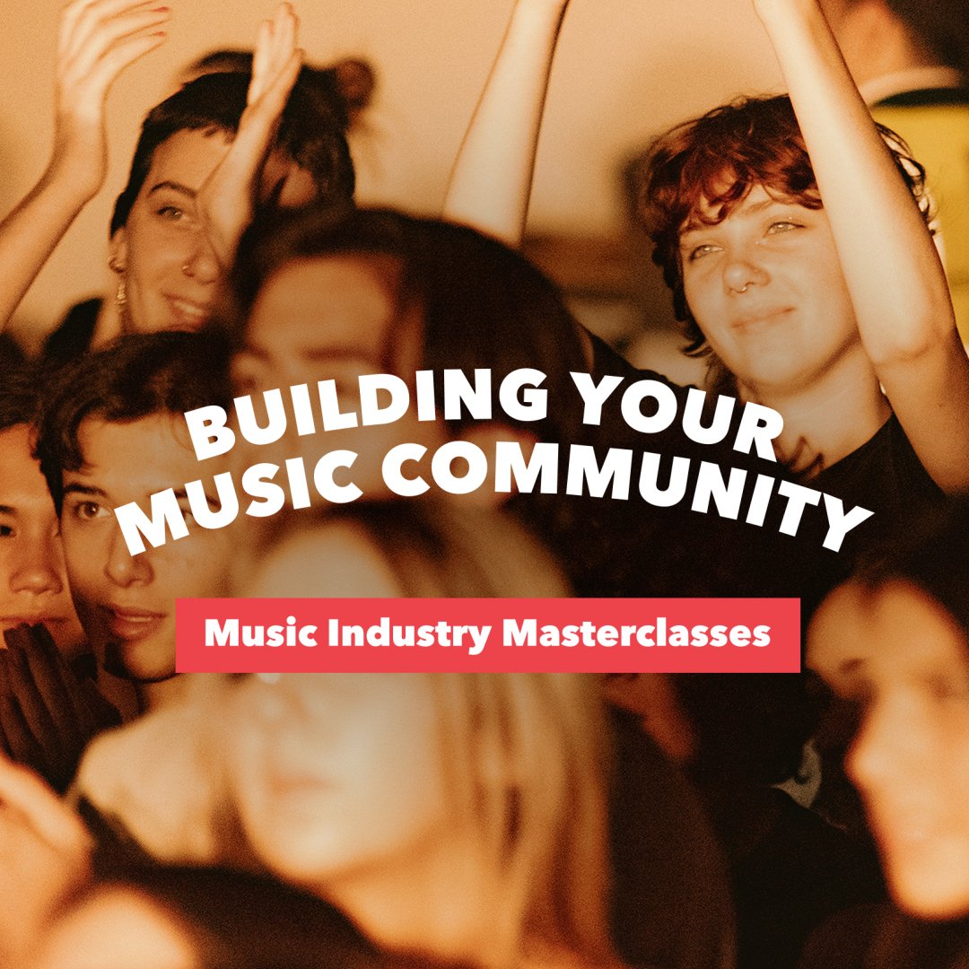 Music Industry Masterclasses | November | Building Your Music Community