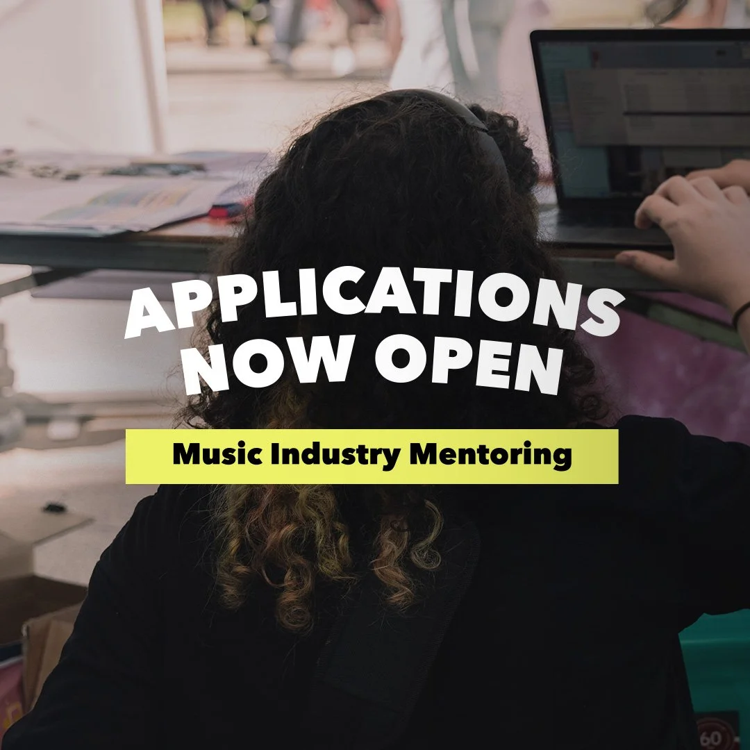 Music Industry Mentoring Round 2! Applications now open!