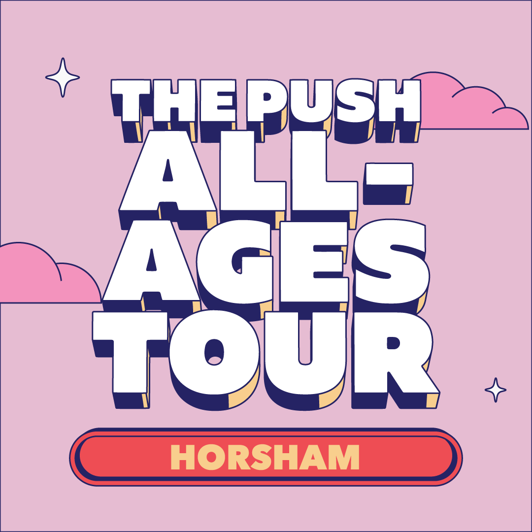 The Push All-Ages Tour | The Rions, South Summit, Jem Cassar-Daley +  Kailee Rose (triple j Unearthed) and Jack Doolan and the Scrubs | HORSHAM
