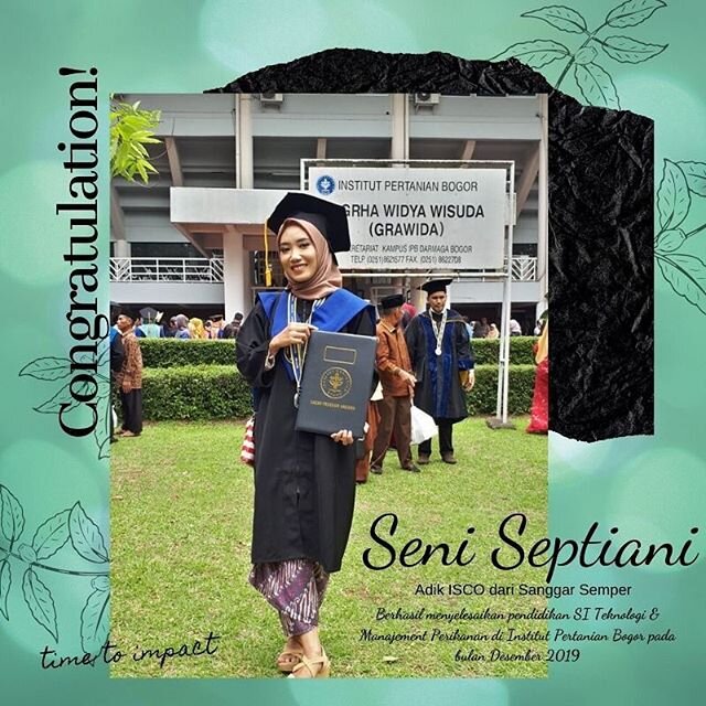 Seni Septiani adalah adik ISCO dari sanggar Semper. Seni didukung ISCO sejak taman kanak-kanak hingga berhasil menyelesaikan pendidikan S1 nya di bulan desember 2019 di Institut Pertanian Bogor jurusan Teknologi &amp; Manajement Perikanan.
.
Selamat 