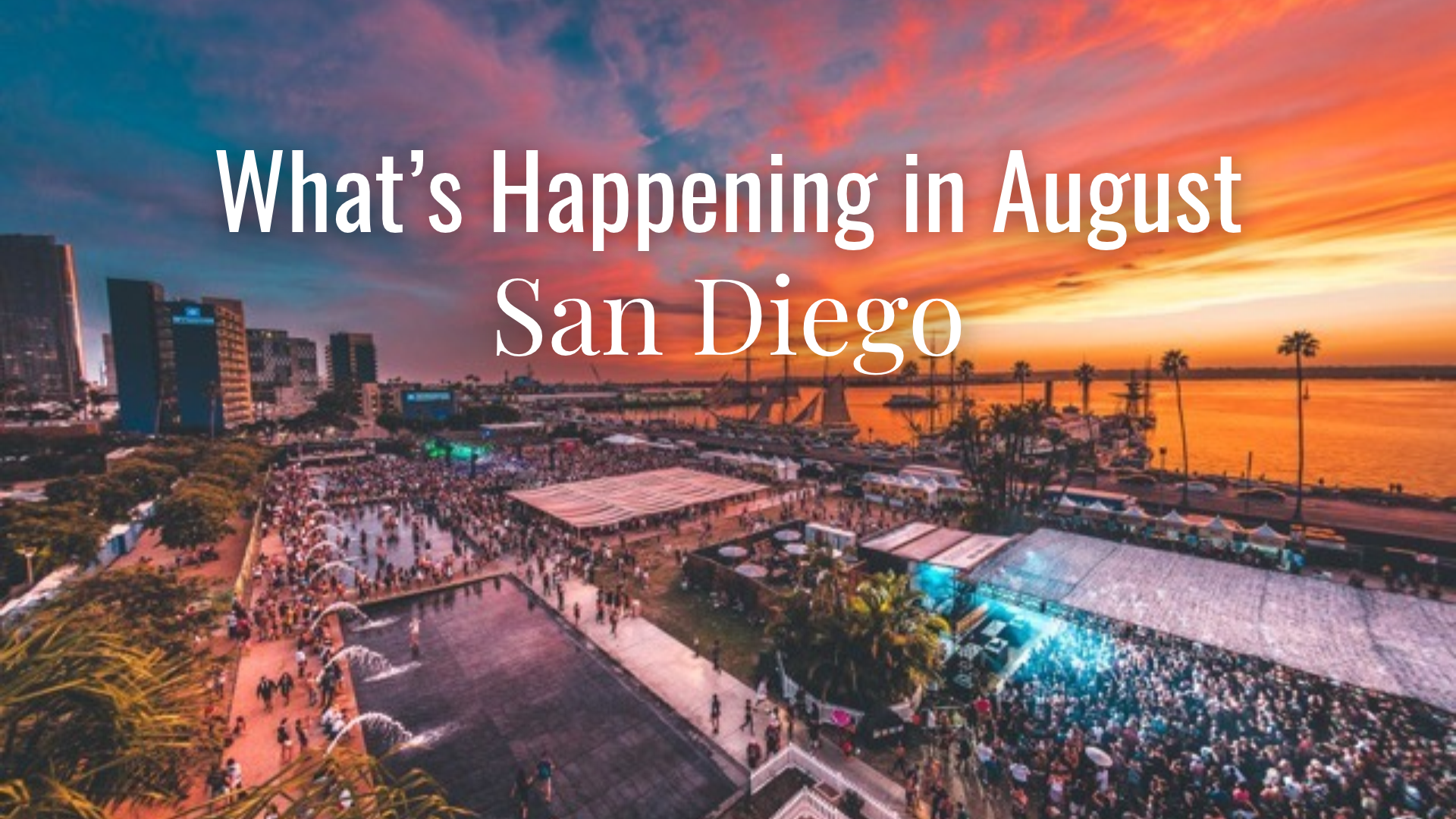 What's happening in August San Diego