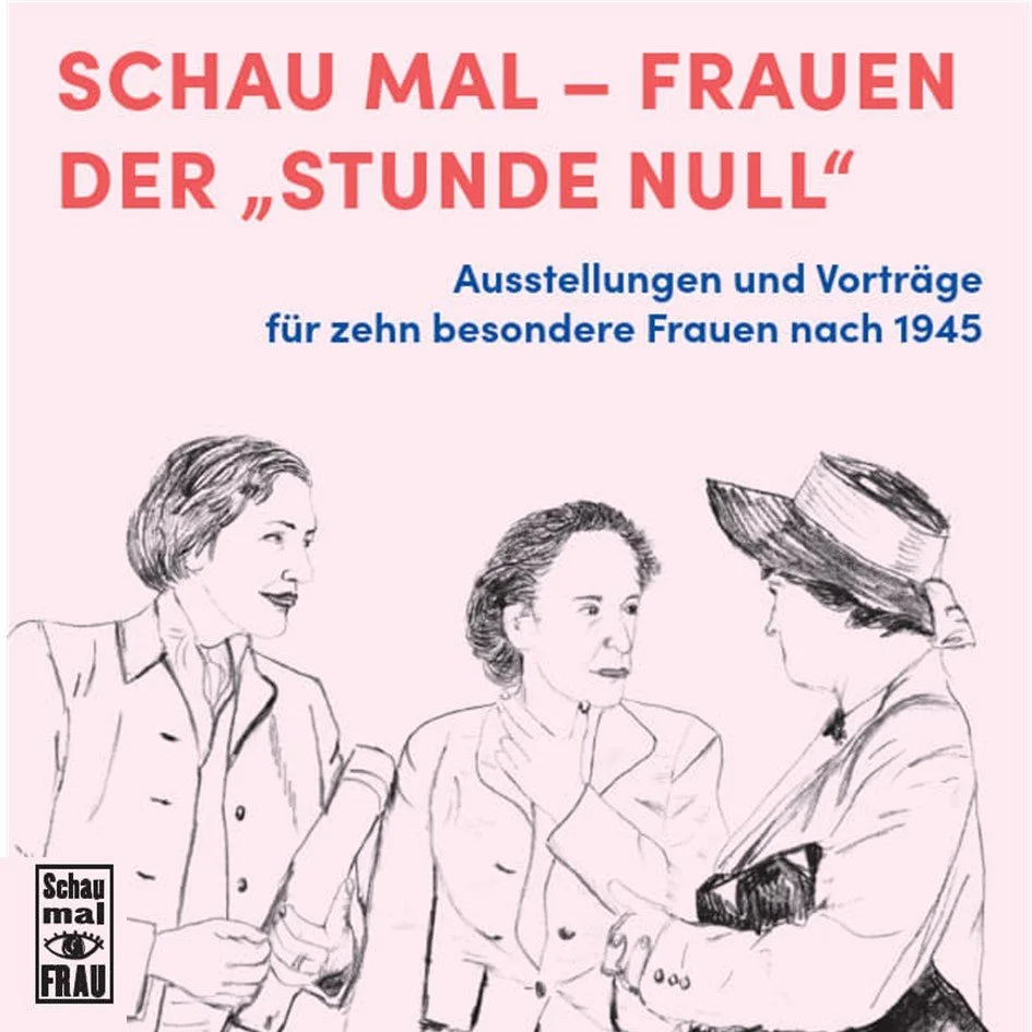 Schau mal - Frauen der Stunde Null!