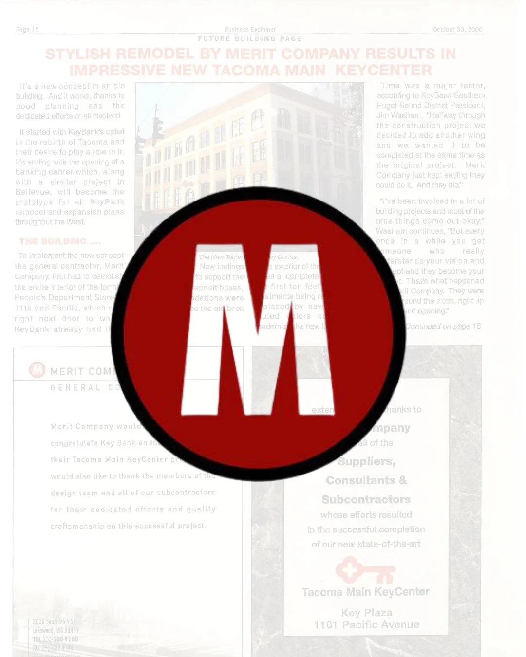 Merit Logos Throughout the Years, Part 2.

Adopted in the late 1990&rsquo;s, the Merit red was born. Bold and vibrant &ndash; the circle M became a defining symbol as Merit expanded its presence and continued to leave its mark across Tacoma and beyon