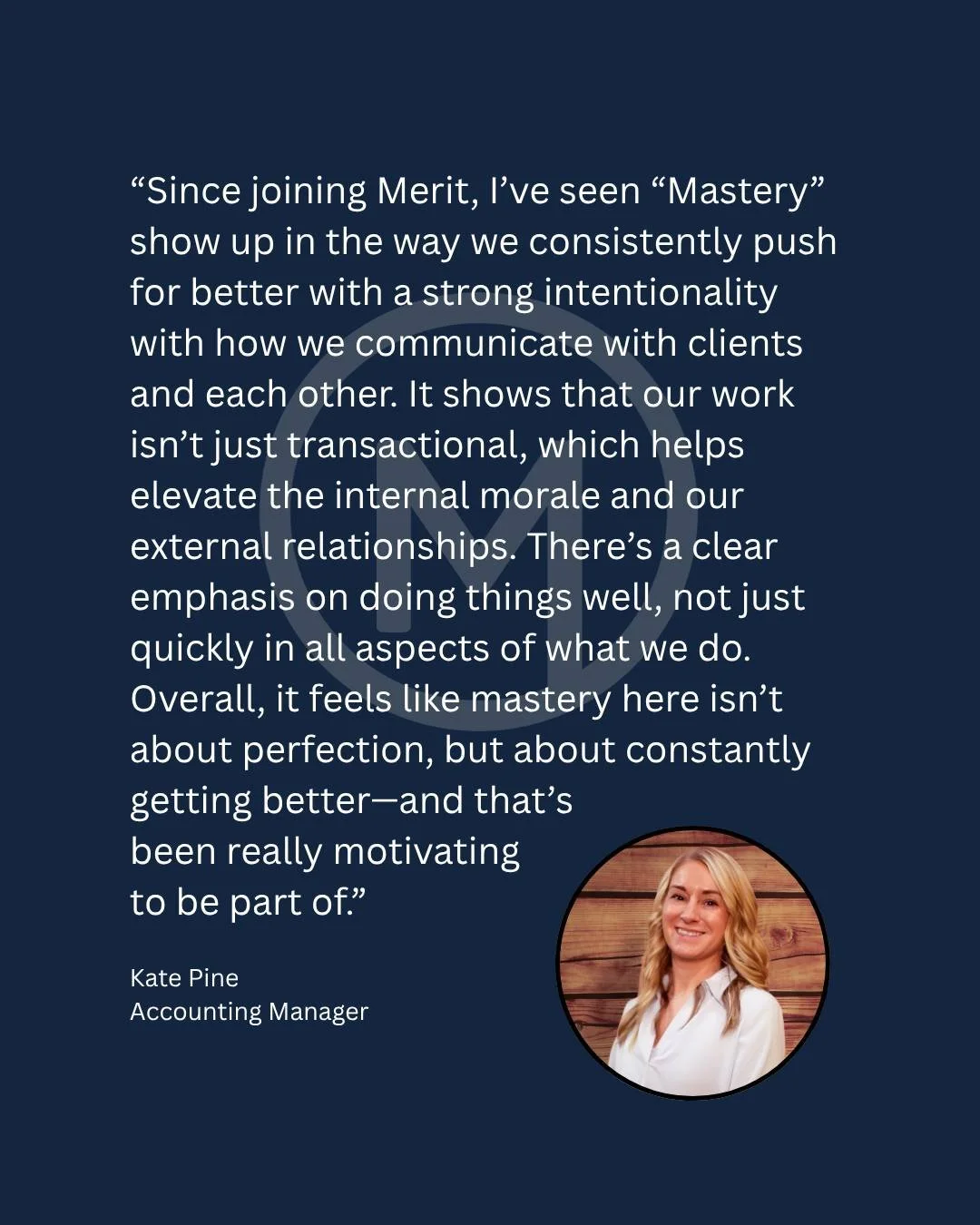 We asked our newest Merit team member, Accounting Manager Kate Pine, what Mastery looks like to her and how she sees Merit striving for Mastery 💬

#MDefined #TacomaGeneralContractor #ClientExperience