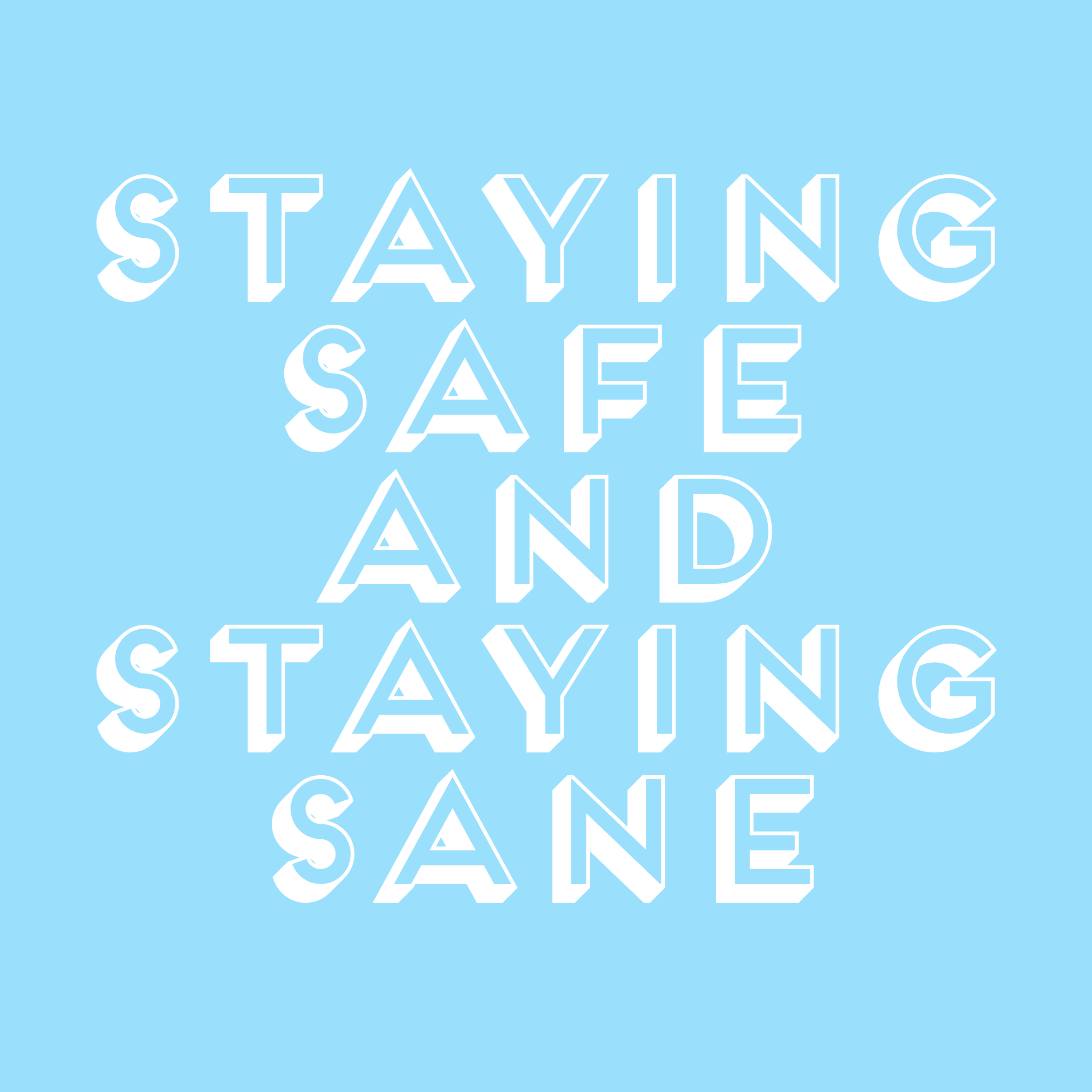 Staying Safe and Staying Sane