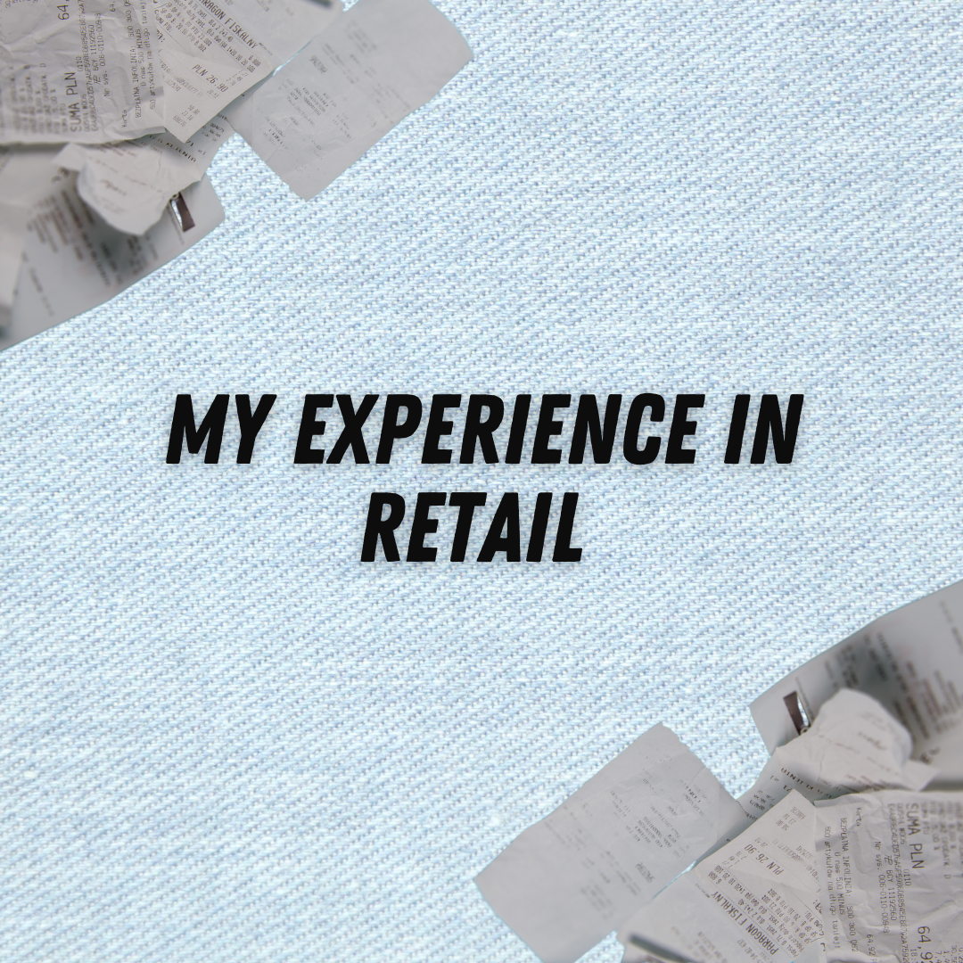 Advice from my First Time Working Retail