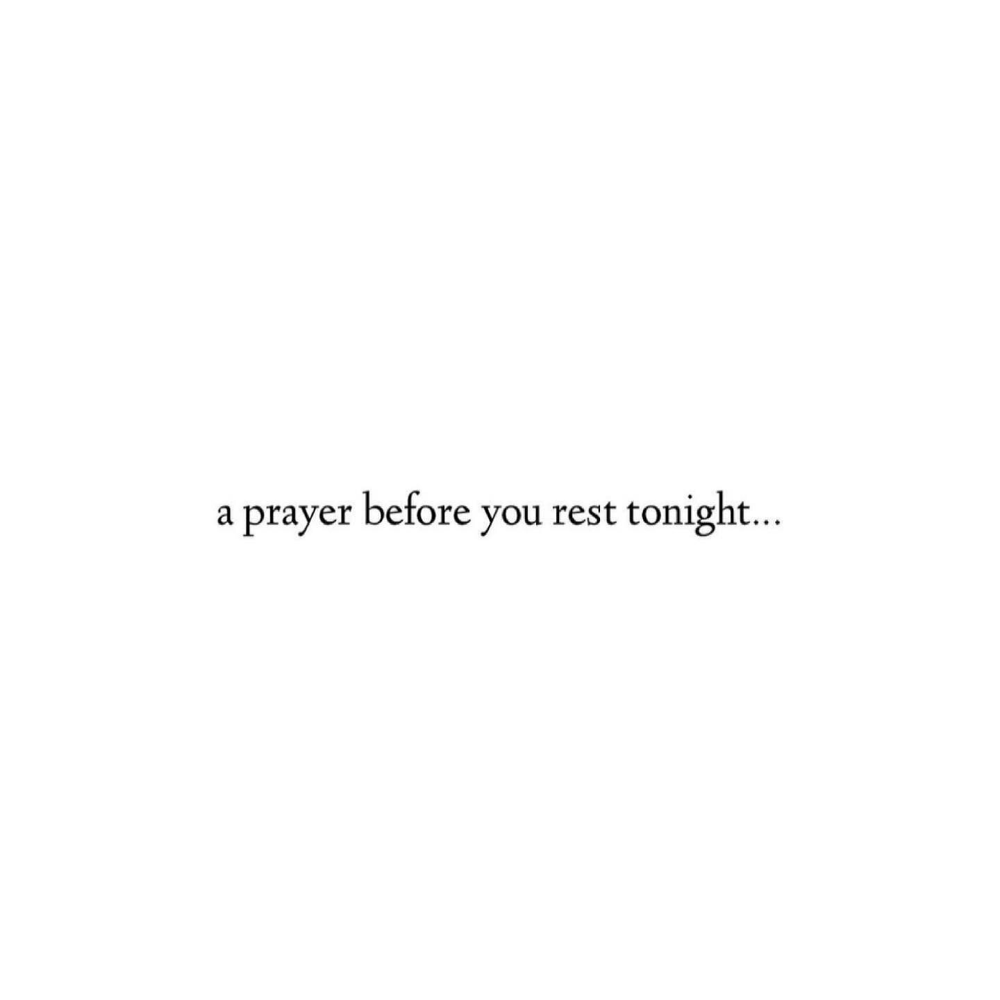 A prayer before you rest tonight&hellip; 

@sincerlybykara