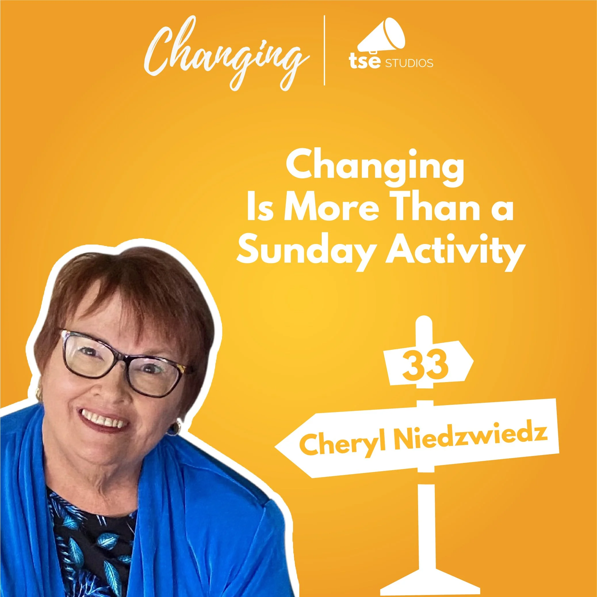 033 - Changing Is More Than a Sunday Activity