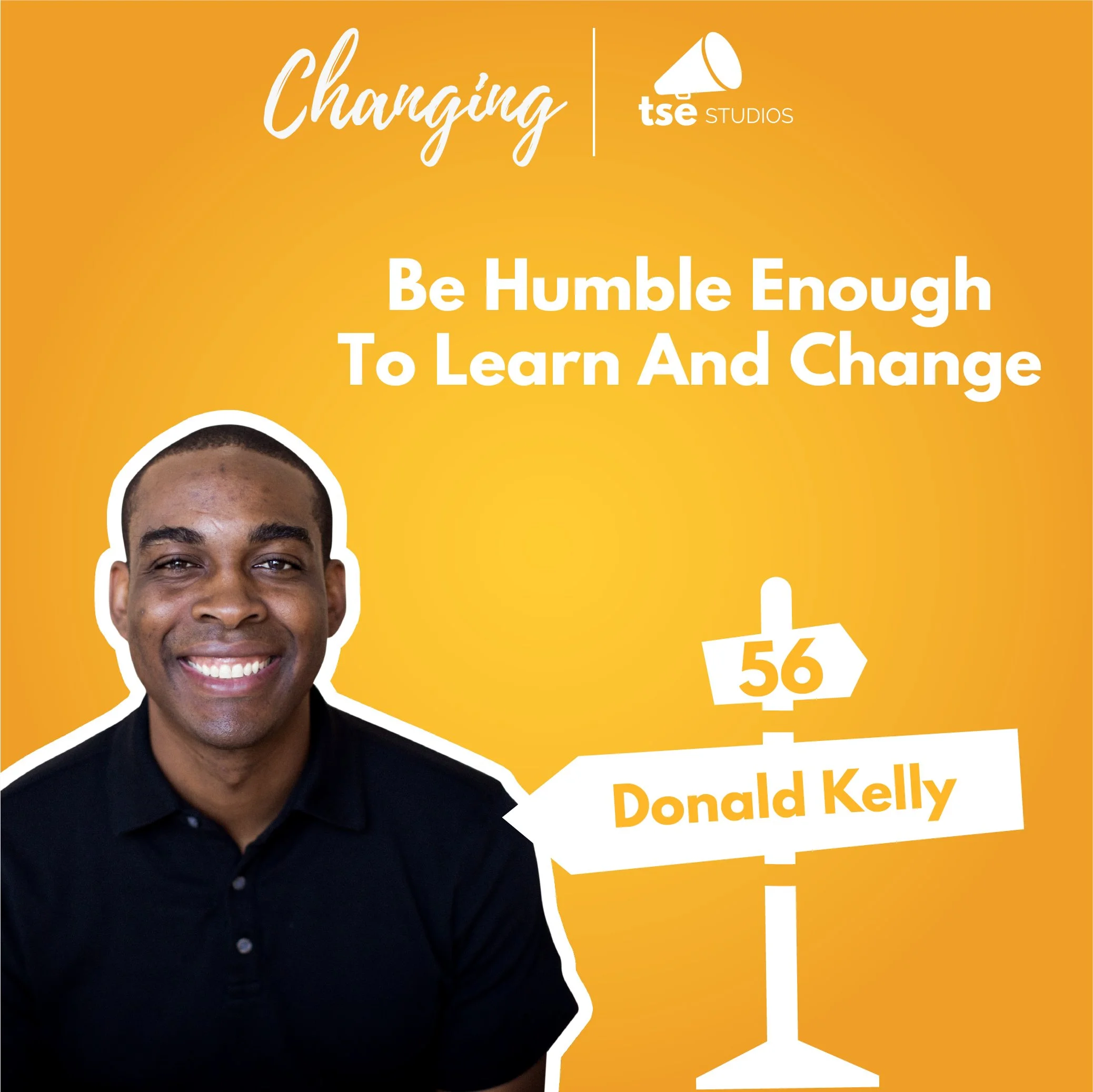056 - Be Humble Enough To Learn And Change