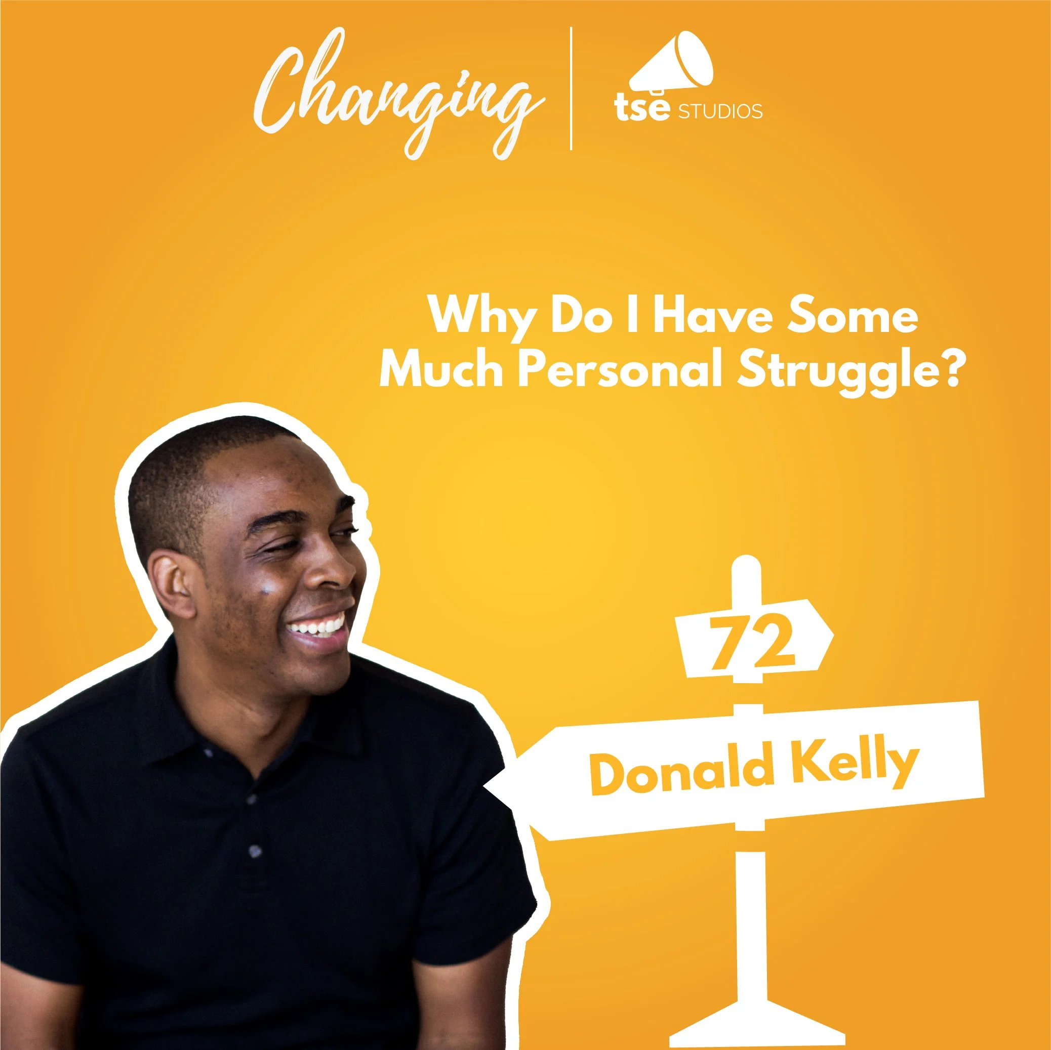 072 - Why Do I Have Some Much Personal Struggle?