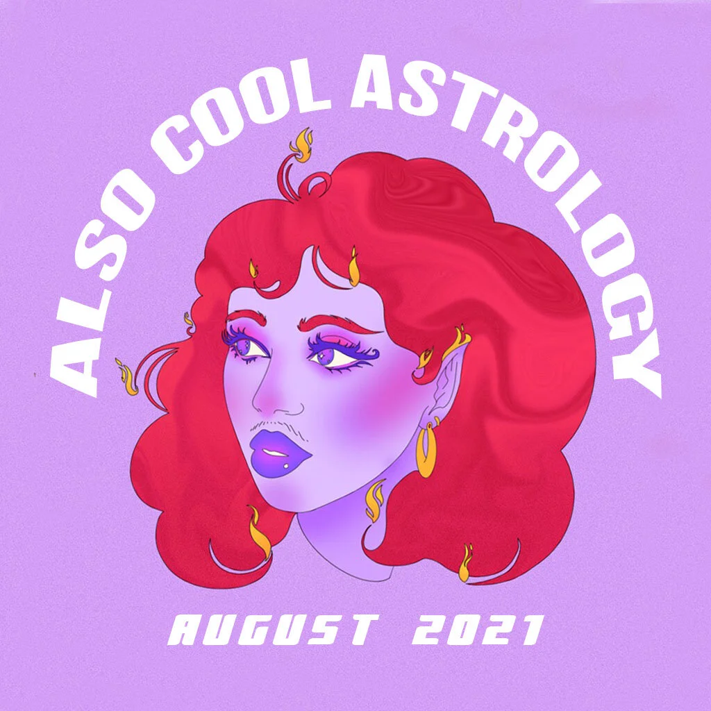 Also Cool Astrology: August Horoscope 2021