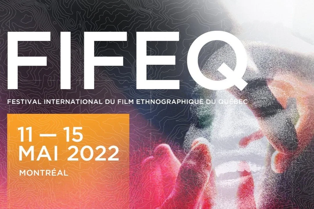 FIFEQ Montreal Presents 18th Edition of Canada's First Ethnographic Film Festival