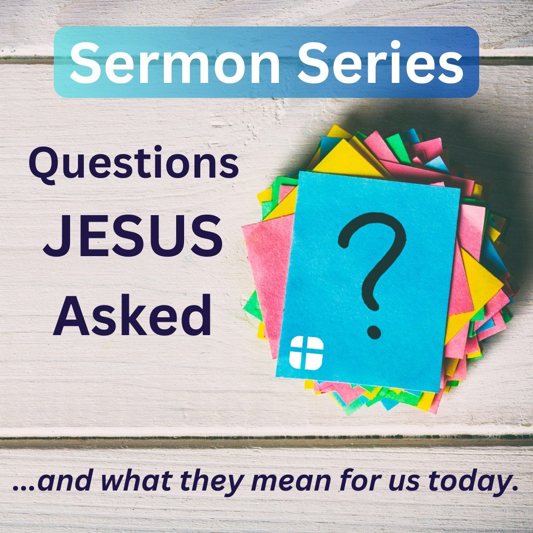 Jesus often taught others by asking questions. In fact, the Gospels record Jesus asking more than 300 of them during his ministry. Next Sunday, Rev. Jim Peich will begin a new 6-week sermon series titled, &ldquo;Questions Jesus Asked.&rdquo; Each mes