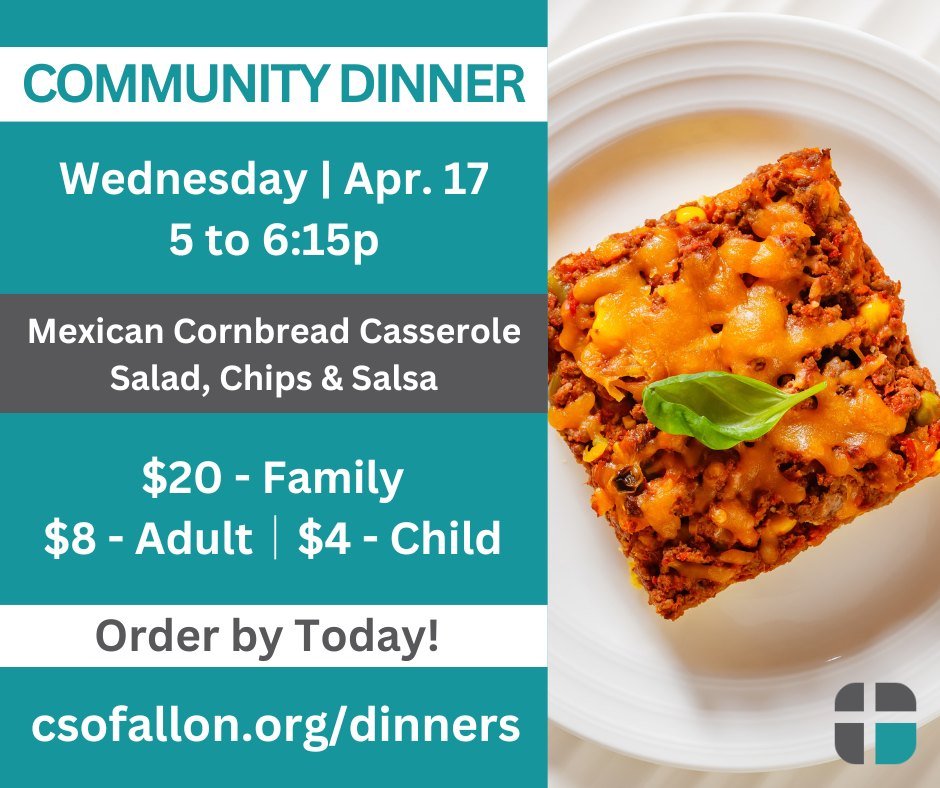 DEADLINE TODAY! - This Wednesday, we'll be serving Mexican cornbread casserole, salad, chips &amp; salsa. OPEN TO THE PUBLIC, Community Dinners are delicious, affordable, and friendly. Carryout is also available. The BEST PART is you won't have to co