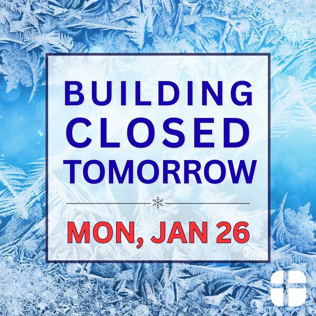 ❄️BUILDING CLOSED ❄️
Due to the winter storm, our building will be closed again today, Monday, Jan 26, 2026. All events and activities are cancelled.

We plan to re-open on Tuesday, Jan 27, at 8:30a.

Please keep our emergency responders and road cre