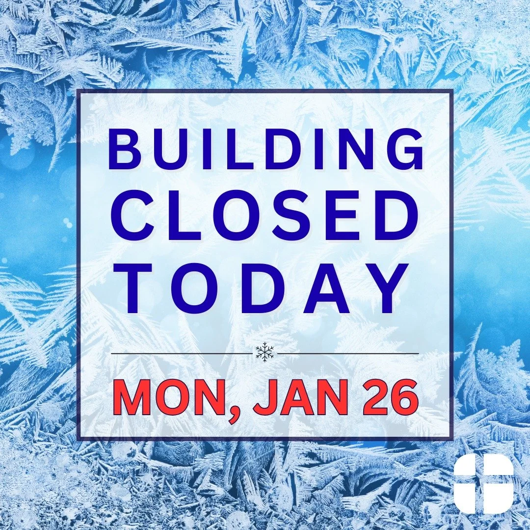 ❄️BUILDING CLOSED ❄️
Due to the winter storm, our building is closed today, Monday, Jan 26, 2026. All events and activities are cancelled.

We plan to re-open tomorrow, Tuesday, Jan 27, at 8:30a.

Please keep our emergency responders and road crews i