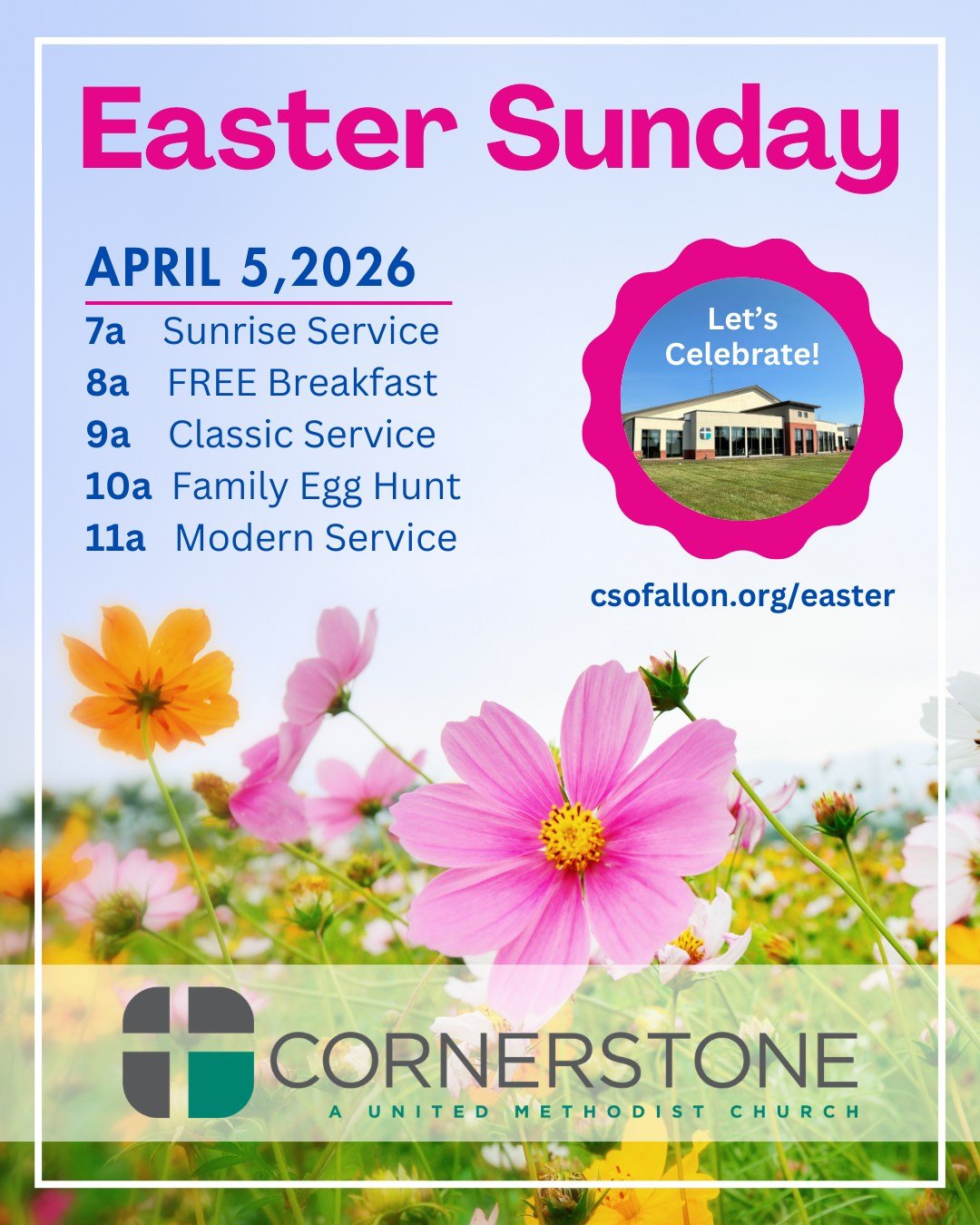 Come and experience a morning of HOPE, JOY, and LOVE for everyone this Easter as we celebrate the resurrection of Jesus Christ at Cornerstone United Methodist Church in O'Fallon, Missouri. 

🌅 Sunrise Worship &ndash; 7a
🥞 Free Breakfast &ndash; 8a
