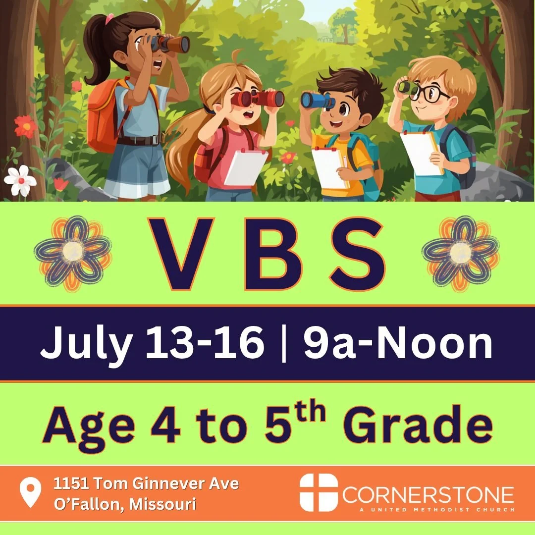 🔍 REGISTER FOR VBS 2026! 🔎
Get ready for an exciting week of discovery at Vacation Bible School at Cornerstone United Methodist Church in O'Fallon!

📅 Monday, July 13 &ndash; Thursday, July 16, 2026
📍 Cornerstone UMC, across from the FZN football