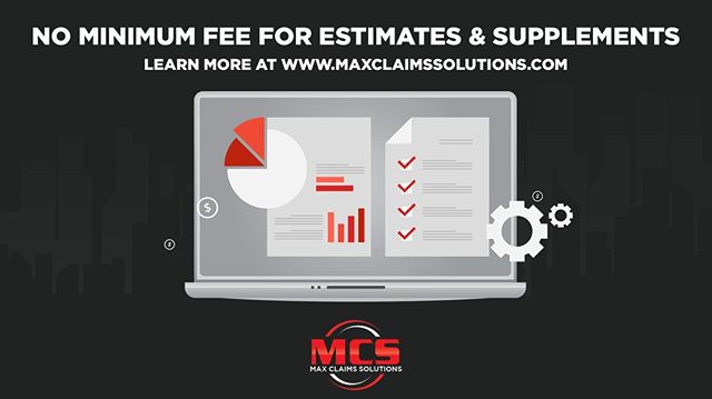 Does your current provider charge a minimum fee for estimates and supplements?

We Don&rsquo;t! Visit us online to learn more: www.MaxClaimsSolutions.com