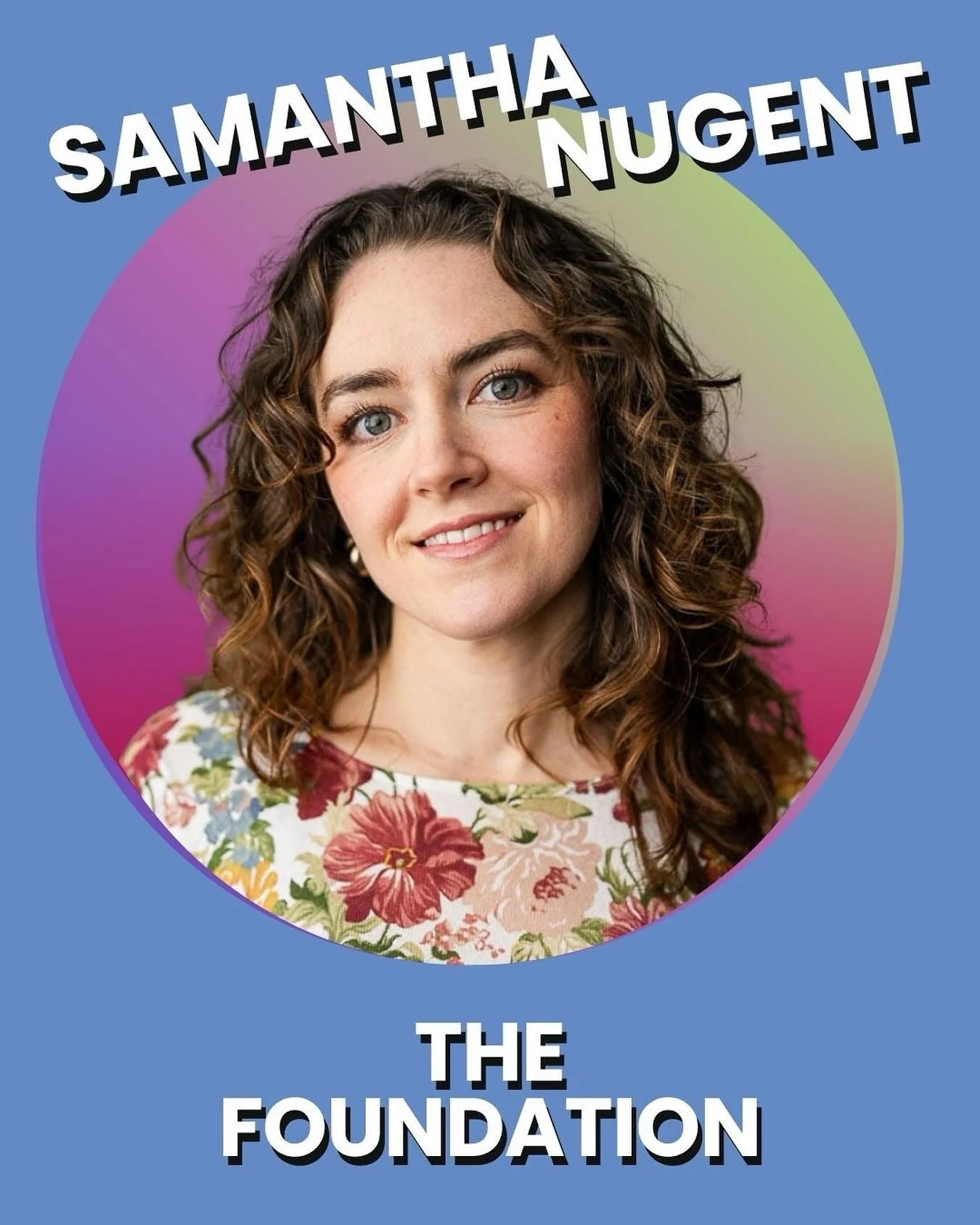 🎉 We couldn&rsquo;t be more excited to welcome the incredibly talented SAMANTHA NUGENT to The Foundation! 🥲

Samantha Nugent is a writer, actor, and content creator. She loves New York. She also plays softball. I can juggle? Hmmm what else what els