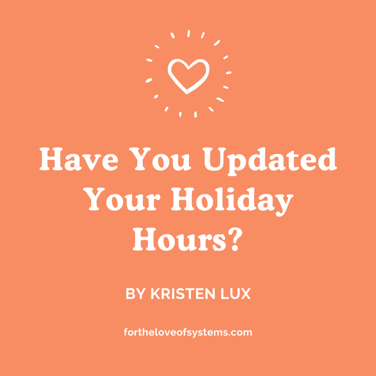 Have You Updated Your Holiday Hours?