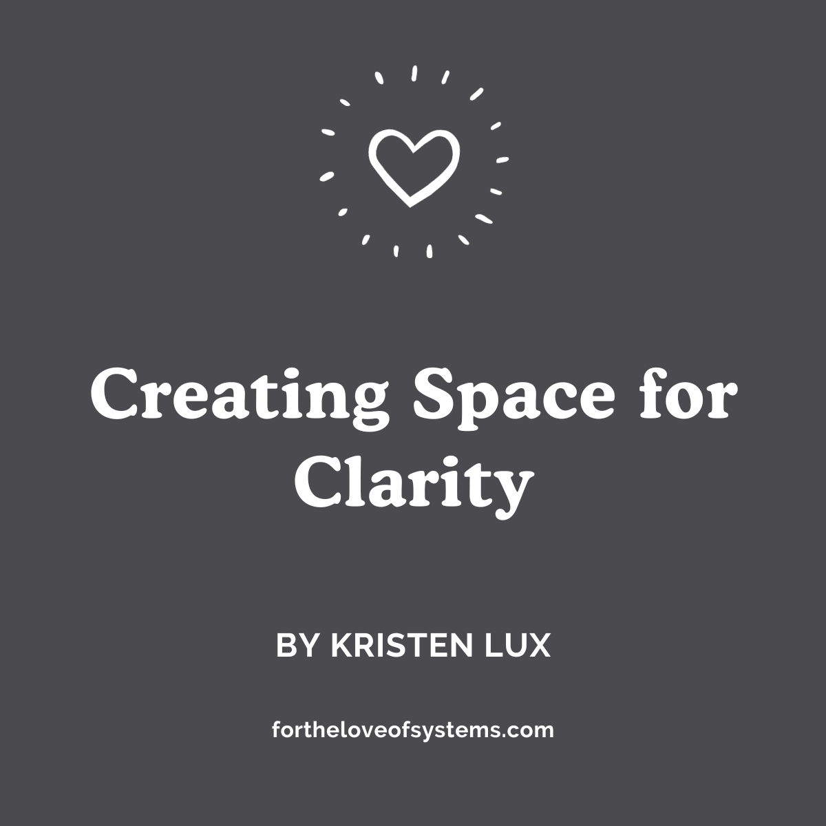 Creating Space for Clarity